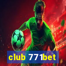 club 771bet